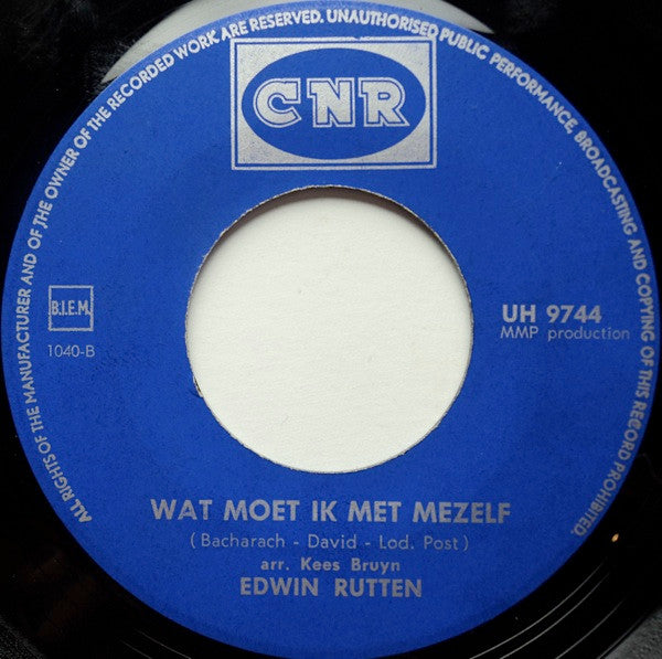 Edwin Rutten : Ik Moet Altijd Weer Opnieuw Aan Je Denken (7")