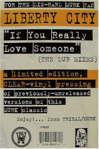 Liberty City : If You Really Love Someone (The Dub Mixes) (12", Ltd, Cle)