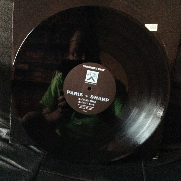 Paris & Sharp : On My Mind / Don't Stop (12")