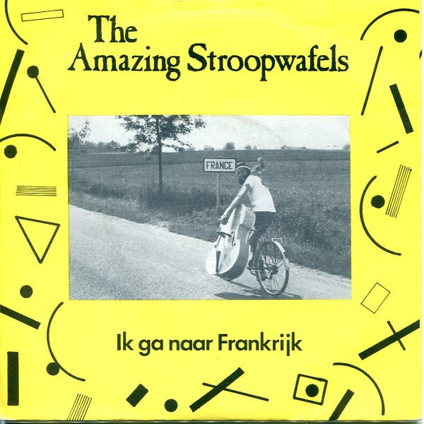 The Amazing Stroopwafels : Ik Ga Naar Frankrijk (7", Single)
