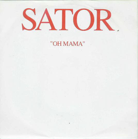 Sator : Oh Mama (7", Single, RE)