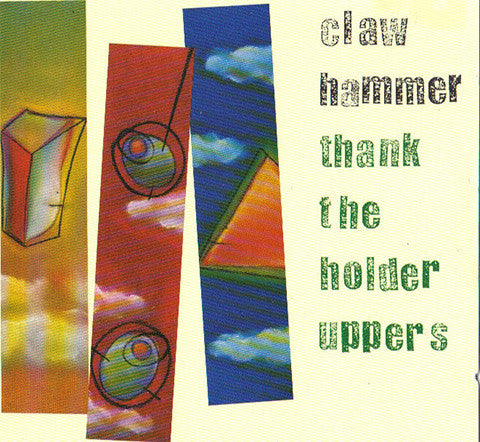 Claw Hammer : Thank The Holder Uppers (CD, Album)