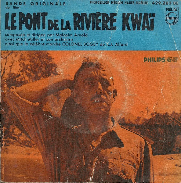Malcolm Arnold Avec Mitch Miller Et Son Orchestre* : Bande Originale Du Film : Le Pont De La Rivière Kwaï (7", EP)