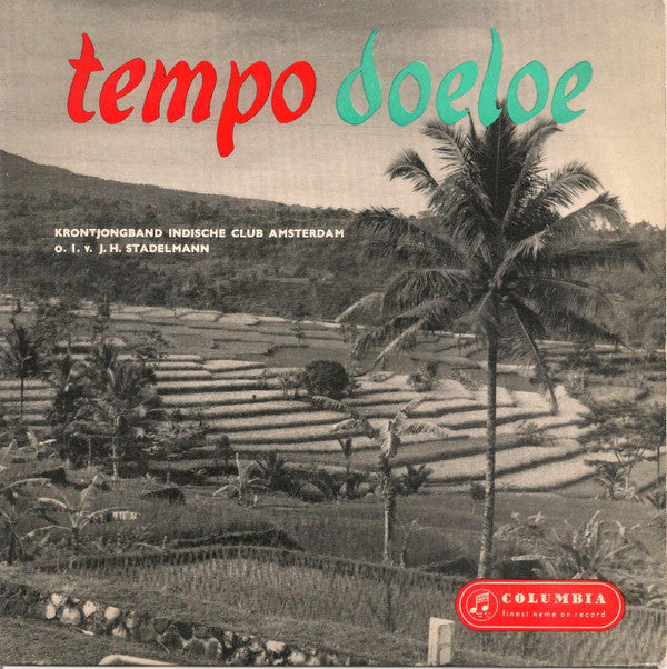 Krontjongband Indische Club Amsterdam o.l.v. J. H. Stadelmann : Tempo Doeloe (7", EP)