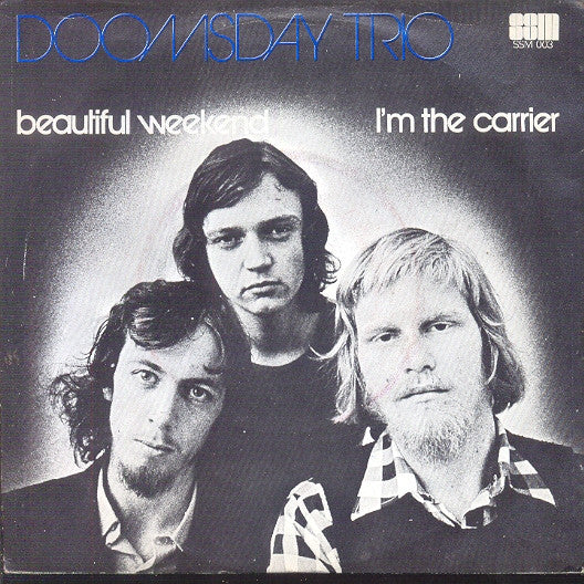 Doomsday Trio : Beautiful Weekend (7", Single)
