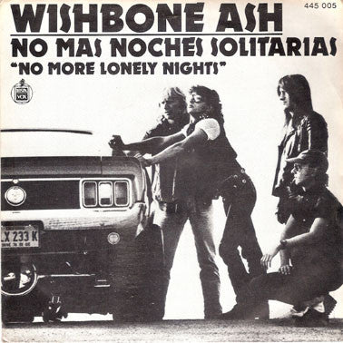 Wishbone Ash : No Mas Noches Solitarias = No More Lonely Nights (7", Single)