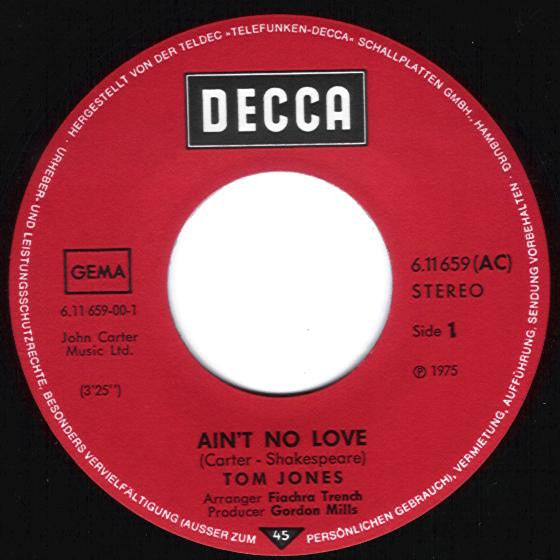 Tom Jones : Ain't No Love (7", Single)