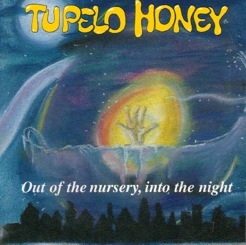 Tupelo Honey : Out Of The Nursery, Into The Night (CD, Album)