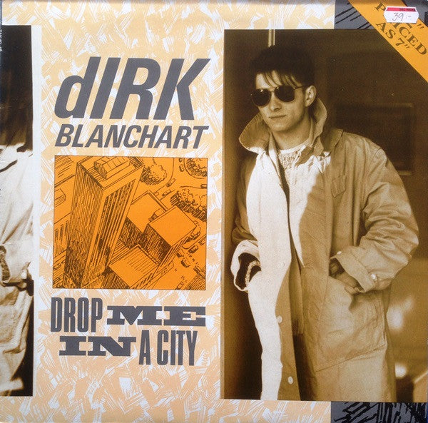 Dirk Blanchart : Drop Me In A City (12", Maxi)