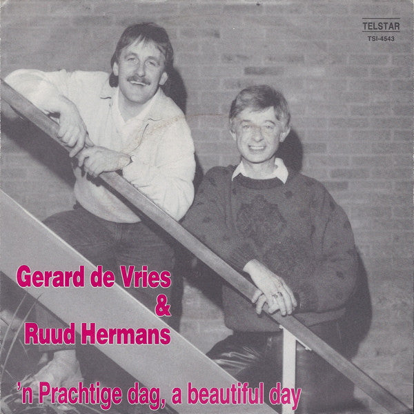 Gerard de Vries & Ruud Hermans : 'n Prachtige Dag, A Beautiful Day (7", Single)