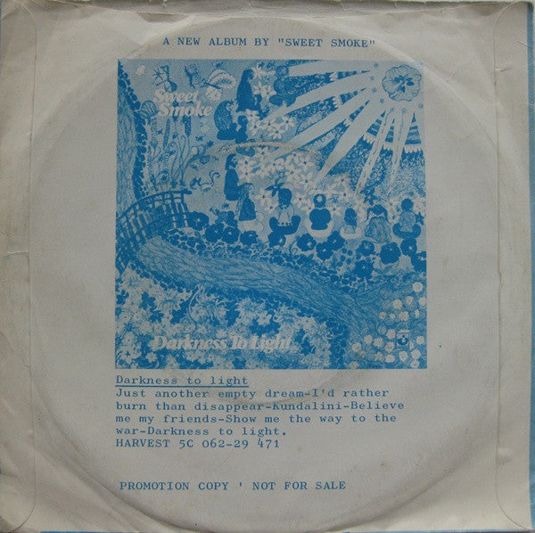 Sweet Smoke : I'd Rather Burn Than Disappear (7", Promo)