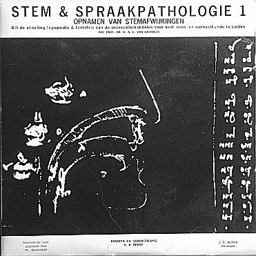 Dir. Prof. Dr. H. A. E. Van Dishoeck, H. A. Drost : Stem & Spraakpathologie 1, Opnamen Van Stemafwijkingen Uit De Afdeling Logopedie & Foniatrie Van De Universiteitskliniek Voor Keel- Neus- En Oorheelkunde Te Leiden (LP, Album, Mono)