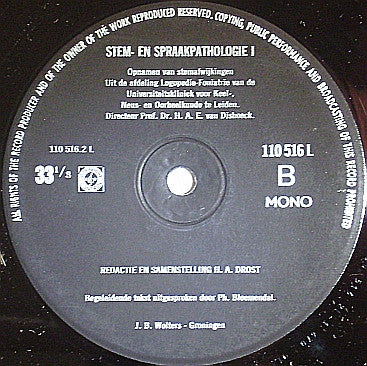 Dir. Prof. Dr. H. A. E. Van Dishoeck, H. A. Drost : Stem & Spraakpathologie 1, Opnamen Van Stemafwijkingen Uit De Afdeling Logopedie & Foniatrie Van De Universiteitskliniek Voor Keel- Neus- En Oorheelkunde Te Leiden (LP, Album, Mono)