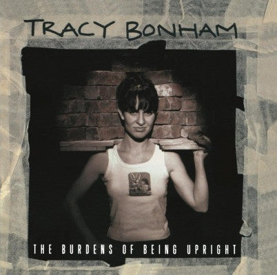 Tracy Bonham : The Burdens Of Being Upright (LP, Album)