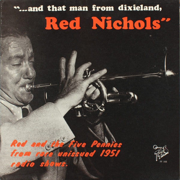 Red Nichols And His Five Pennies : ...And That Man From Dixieland (LP, Comp)