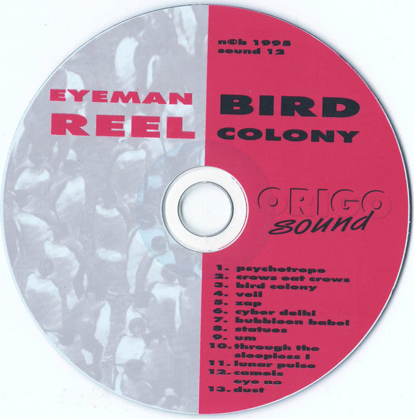 Eyeman Reel : Bird Colony (CD, Album)