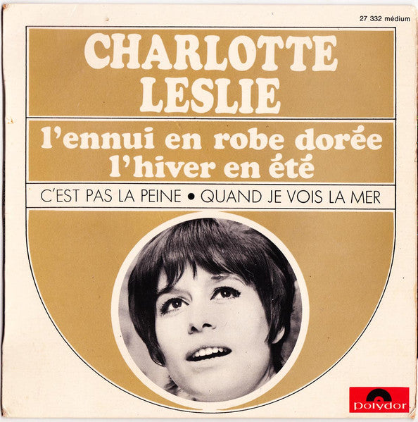 Charlotte Leslie : L'Ennui En Robe Dorée / L'Hiver En Été (7", EP)