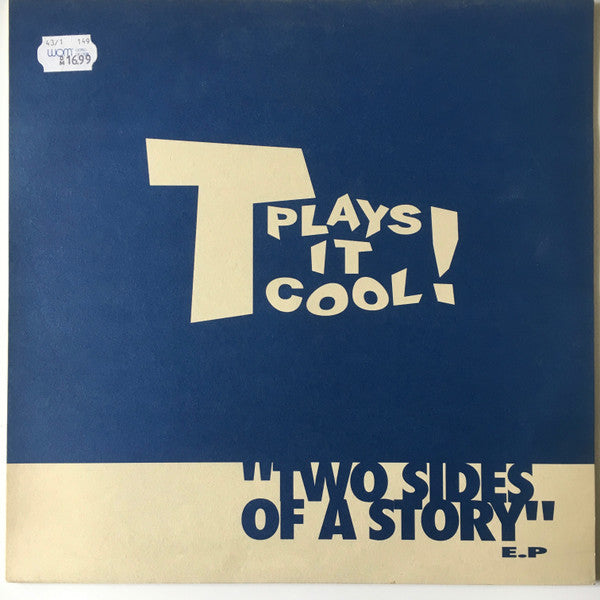 T Plays It Cool : Two Sides Of A Story EP (12", EP, Ltd)