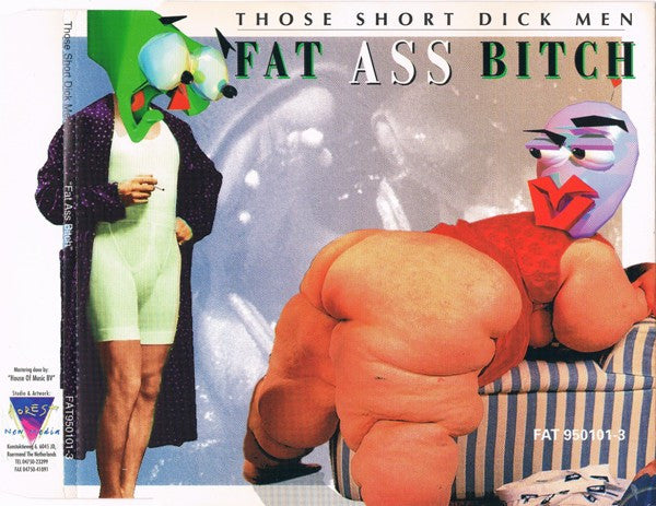 Those Short Dick Men : Fat Ass Bitch (CD, Maxi)