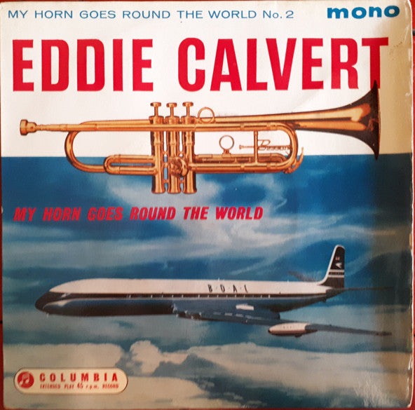 Eddie Calvert : My Horn Goes Round The World (No. 2) (7", EP, Mono)