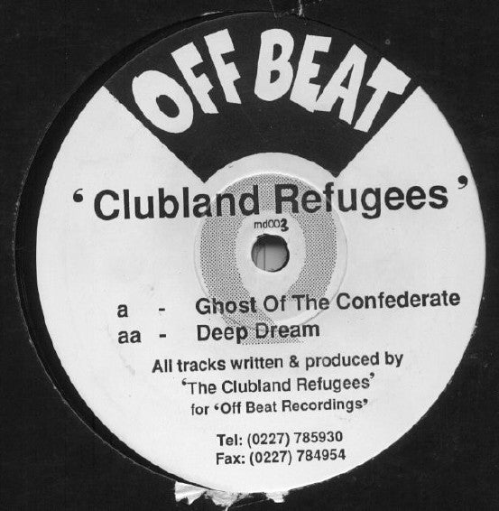 Clubland Refugees : Ghost Of The Confederate / Deep Dream (12")