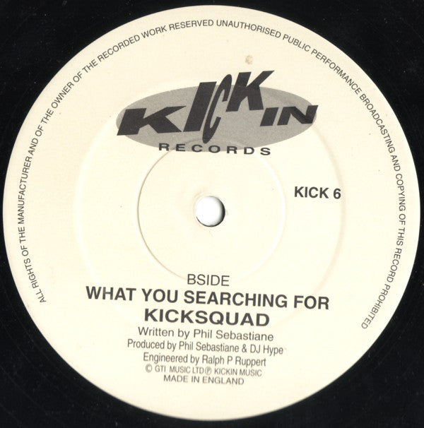 Kicksquad : What You Searching For (12")