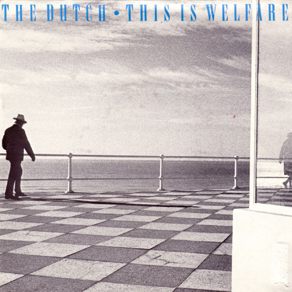 The Dutch : This Is Welfare (7", Single)