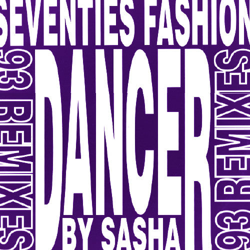 Seventies Fashion : Dancer (93 Remixes) (12")