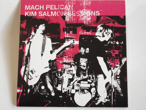 Mach Pelican : Kim Salmon Sessions (7")