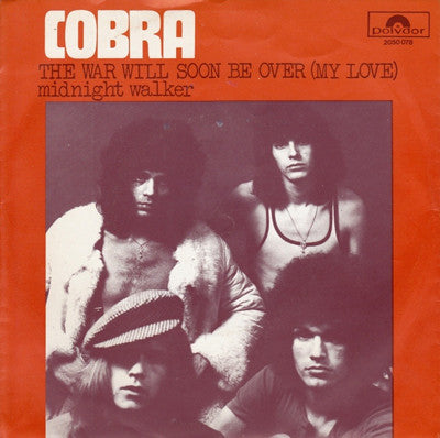 Cobra (21) : The War Will Soon Be Over (My Love) (7", Single)