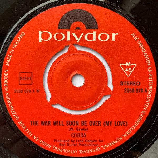 Cobra (21) : The War Will Soon Be Over (My Love) (7", Single)