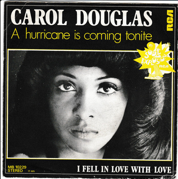 Carol Douglas : A Hurricane Is Coming Tonite (7")