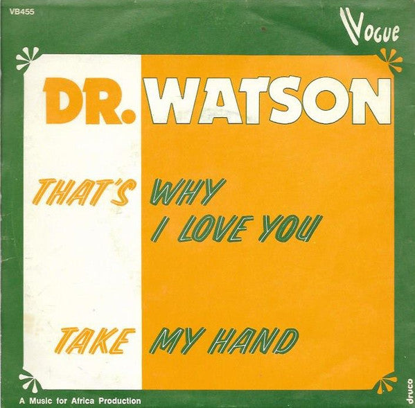Dr. Watson (6) : That's Why I Love You (7")