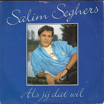 Salim Seghers : Als Jij Dat Wil (7")