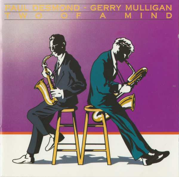 Paul Desmond - Gerry Mulligan : Two Of A Mind (CD, Album, Single, RE, RM, RP)