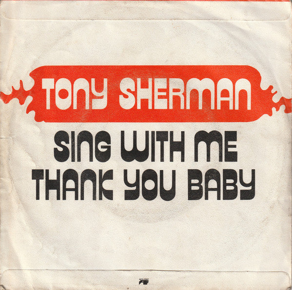 Tony Sherman : Sing With Me (7", Single)