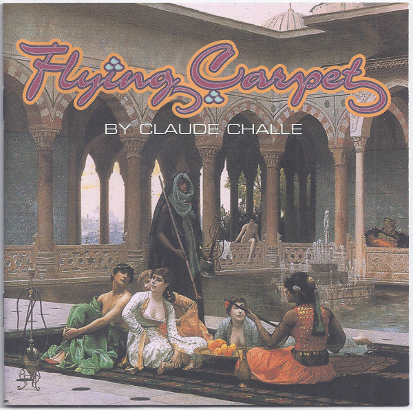 Claude Challe : Flying Carpet (2xCD, Comp, Mixed, RE)