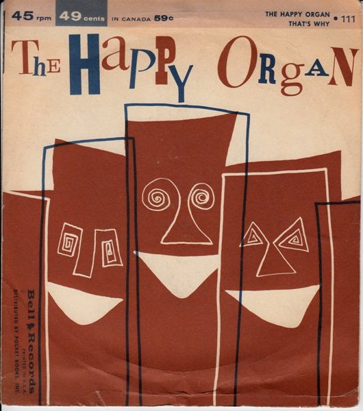 The Gay Blades (3) / The Muses (2) : The Happy Organ / That's Why (7", Single)