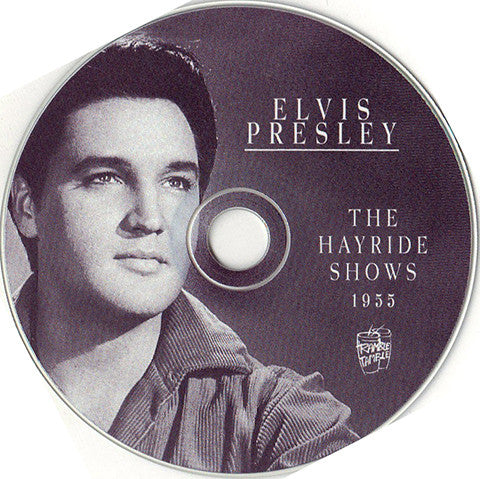 Elvis Presley : The Hayride Shows 1955 (CD, Comp)