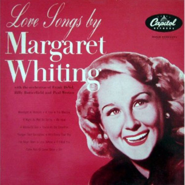 Margaret Whiting With Frank De Vol And His Orchestra, Billy Butterfield And Paul Weston (2) : Love Songs By Margaret Whiting (LP, Album, Mono, RE)
