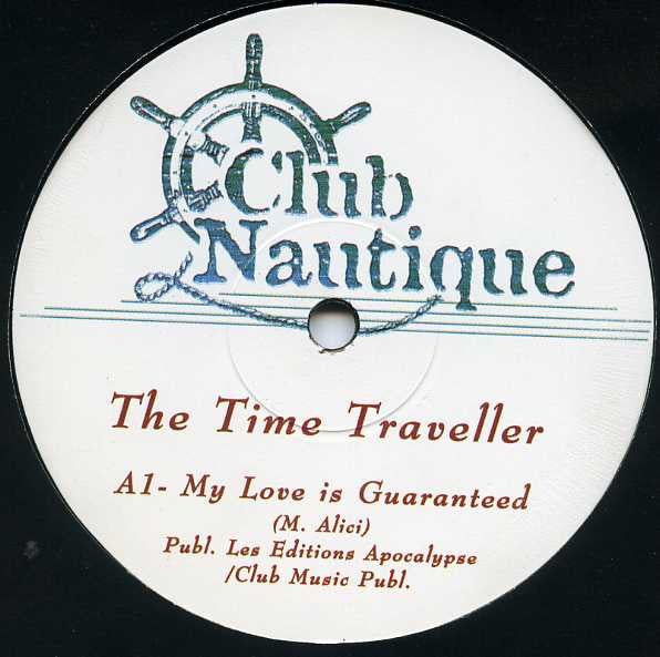 Time Traveller : My Love Is Guaranteed (12")