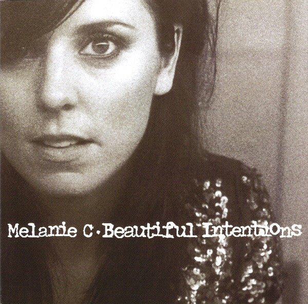 Melanie C : Beautiful Intentions (CD, Album)