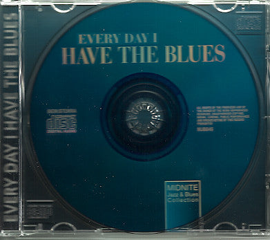 Various : Every Day I Have The Blues (CD, Comp)