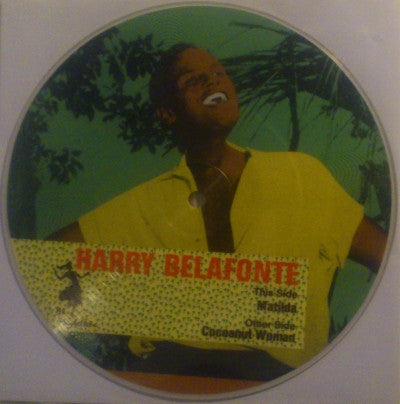 Harry Belafonte : Matilda / Coconut Woman (7", Single, Ltd, Pic, S/Edition)