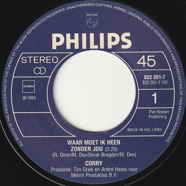 Corry Konings : Waar Moet Ik Heen Zonder Jou (7", Single)