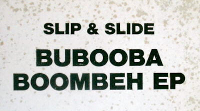 Slip & Slide : Bubooba Boombeh EP (12", EP)
