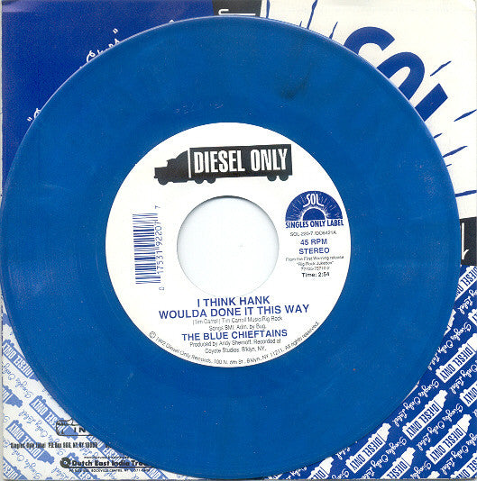 The Blue Chieftains : I Think Hank Woulda Done It This Way (7", Single, blu)