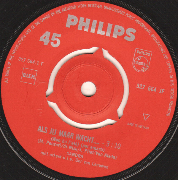 Sandra* : Als Jij Maar Wacht...  (Non Ho L'Età) / Ben Je 't Heus (7", Single)