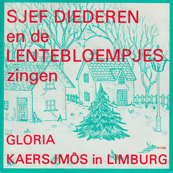 Sjef Diederen En De Lentebloempjes : Gloria / Kaersjmos In Limburg (7")
