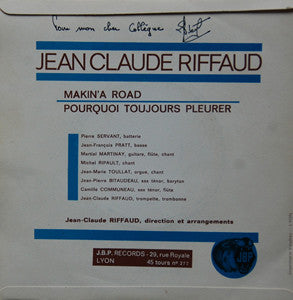 Jean-Claude Riffaud : Makin'a Road / Pourquoi Toujours Pleurer (7")